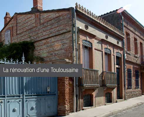 La rénovation d'une Toulousaine La rénovation d'une Toulousaine